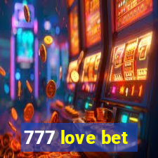 777 love bet